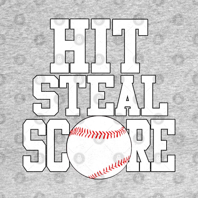 Hit Steal Score funny Baseball Player T Shirt by Swagazon